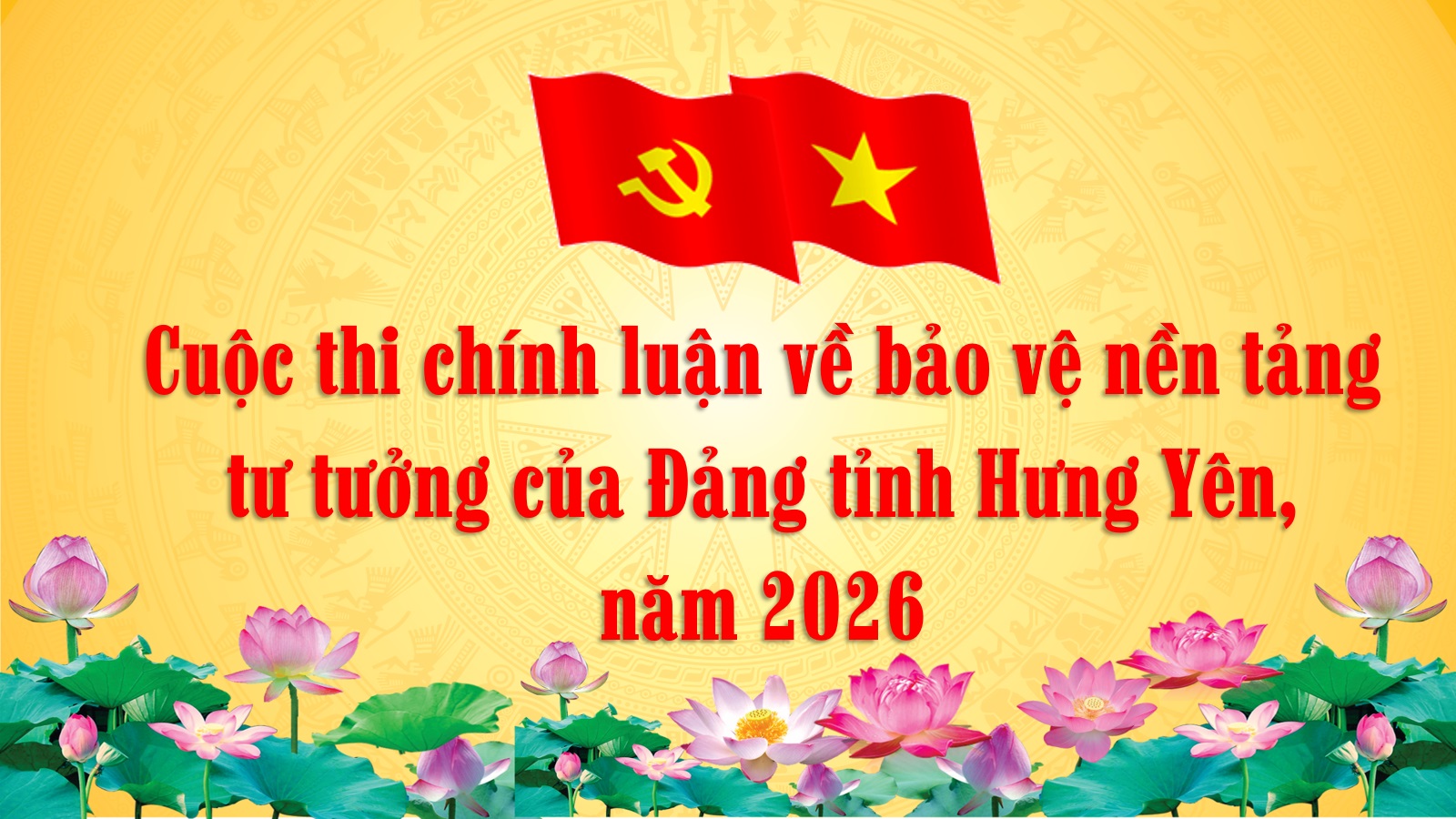 Kế hoạch Cuộc thi Chính luận về bảo vệ nền tảng tư tưởng của Đảng tỉnh Hưng Yên năm 2026