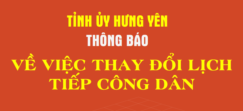 Thông báo về việc thay đổi Lịch Tiếp công dân của đồng chí Bí thư Tỉnh ủy tháng 10/2026